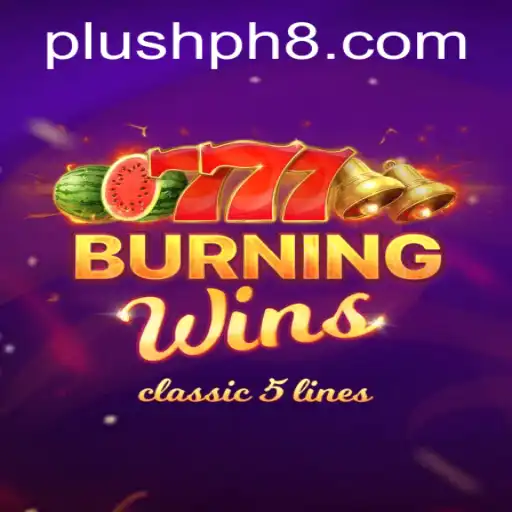 Experience the Excitement of BurningWins with Plush PH