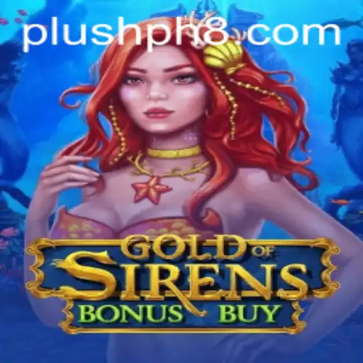 Exploring the Exciting World of GoldofSirensBonusBuy: A Thrilling Gaming Experience