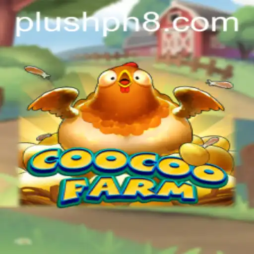 Exploring CooCooFarm: A Delightful Adventure in Plush Ph Gaming